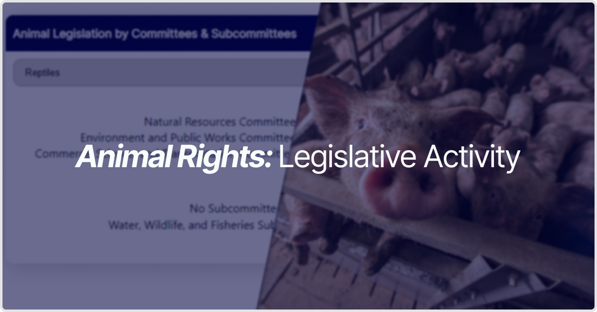 Breakdown of Animal Rights in the U.S. What has Congress been up to?