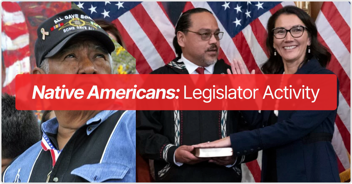 Native Americans: Breakdown of Legislator Activity