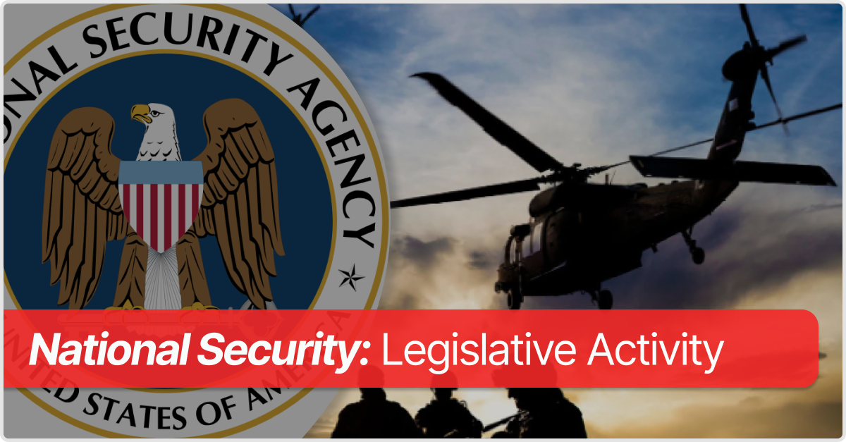 Federal National Security & Armed Forces Legislation by State: What is Congress doing?